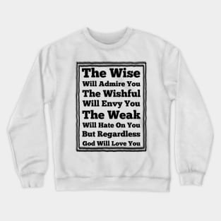 God Will Always Love You Crewneck Sweatshirt